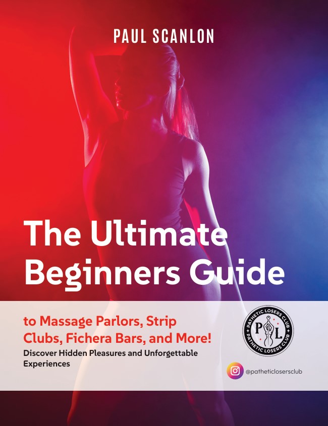 The Ultimate Beginner’s Guide to Massage Parlors, Strip Clubs, Fichera Bars, and More!